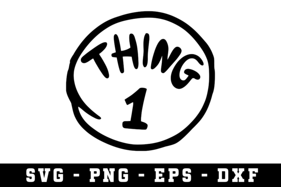 Thing 1 Avg SVG Cut Files for DIY Projects